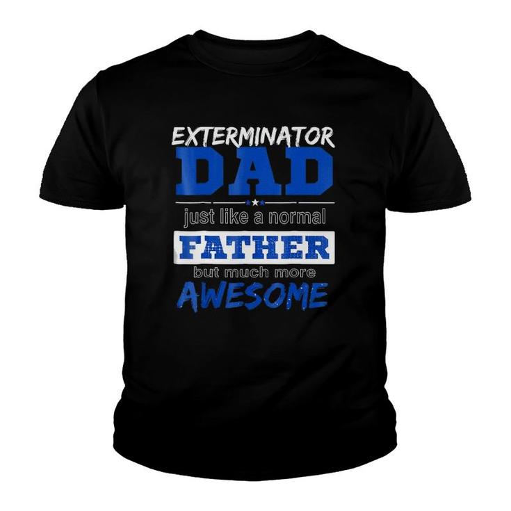 Funny Exterminator Dad Best Father's Day Youth T-shirt