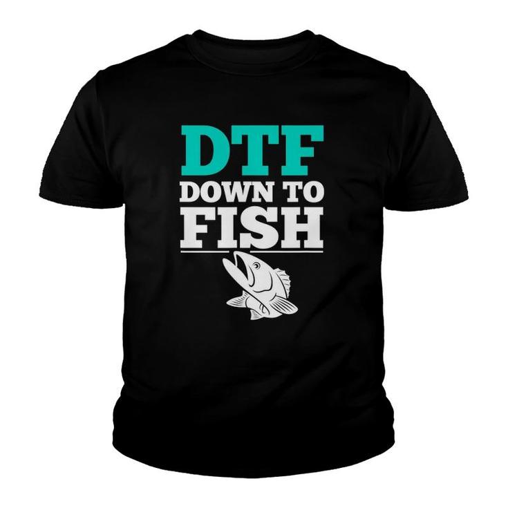 Funny Fishing S Dtf Down To Fish Youth T-shirt