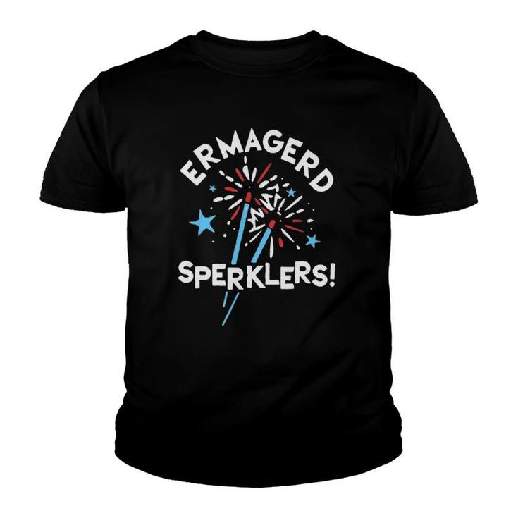 Funny Fourth Of July Ermahgerd Sparklers Ermagerd Sperklers Youth T-shirt