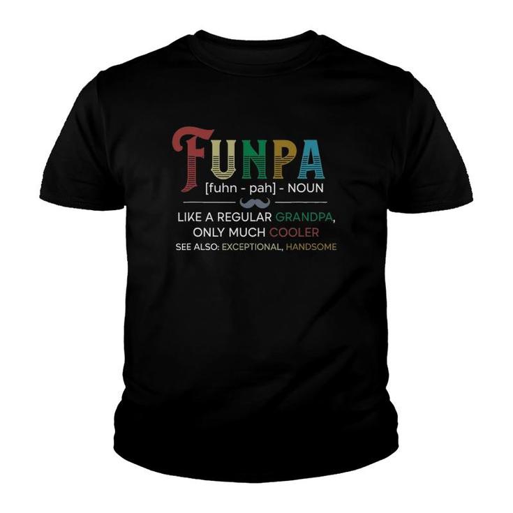 Funny Funpa Definition For Grandpa Grandfather Father's Day Youth T-shirt