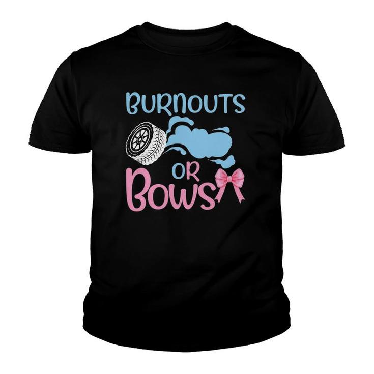 Funny Gender Reveal Gifts For Dad And Mom Burnouts Or Bows Youth T-shirt