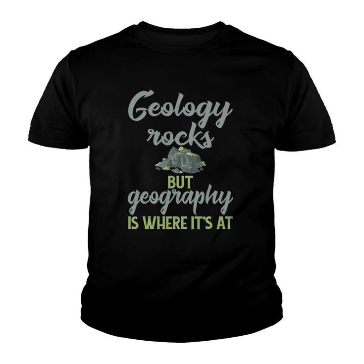 Funny Geography Teacher - Geology Rocks But Geography Youth T-shirt