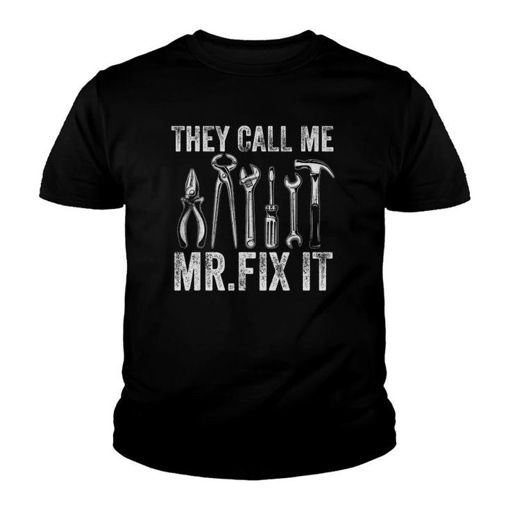 Funny Handyman They Call Me Mr Fix It Repairman Youth T-shirt