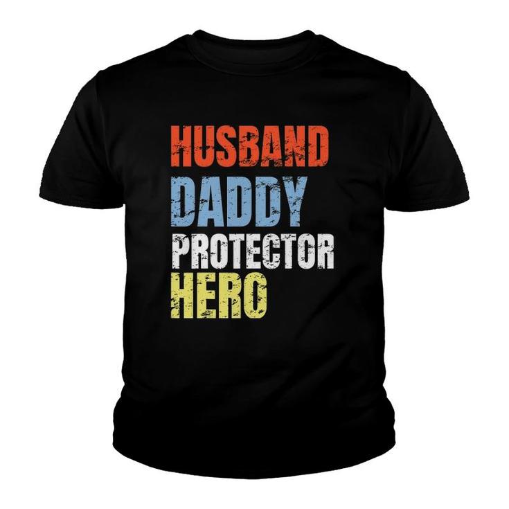 Funny Husband Daddy Protector Hero Father Youth T-shirt