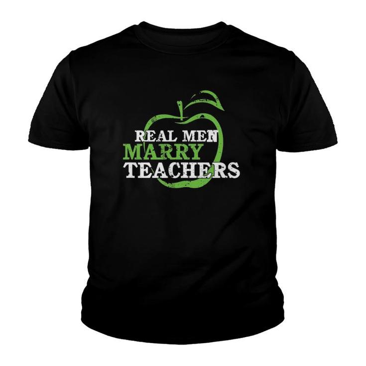 Funny Husband Of A Teacher  Real Men Marry Teachers Youth T-shirt