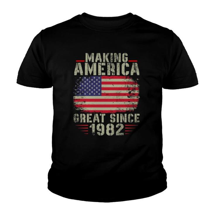 Funny Making America Great Since 1982 Design 40Th Birthday  Youth T-shirt