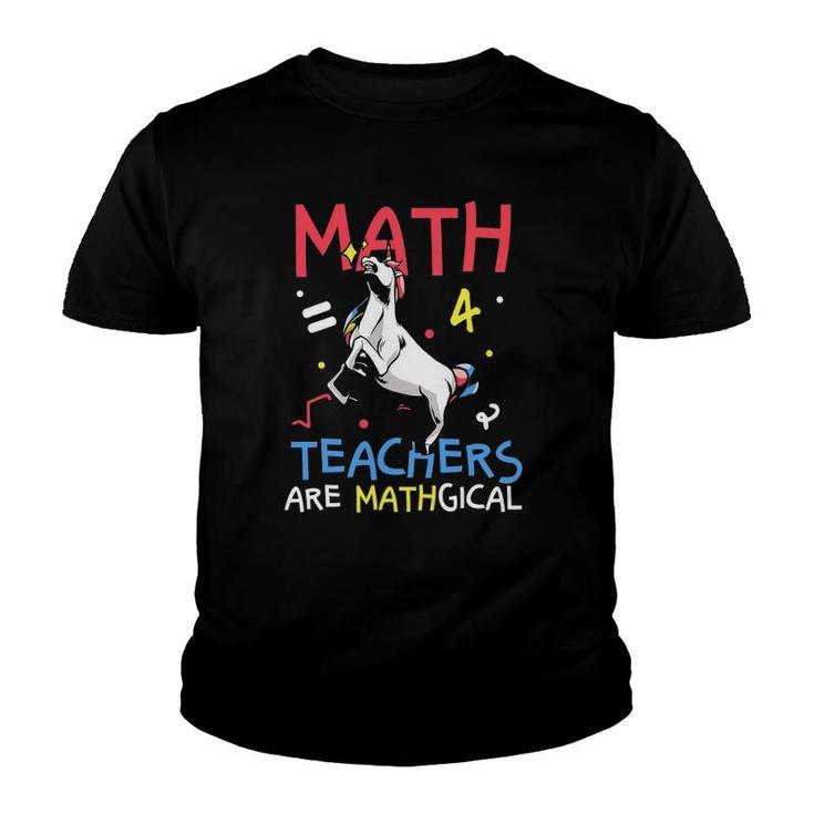 Funny Math Teachers Are Mathgical Youth T-shirt