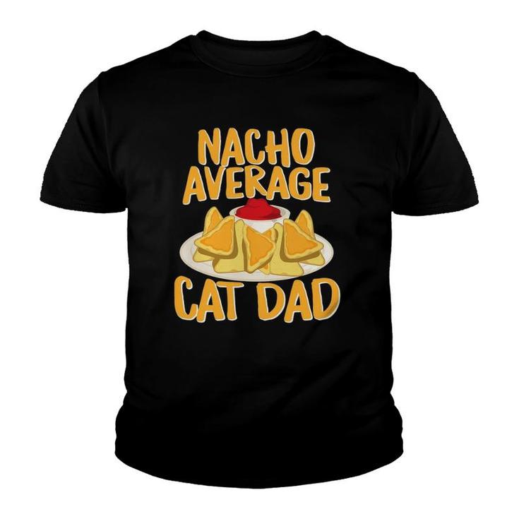 Funny Nacho Average Cat Dad Design Cat Lover Gift Youth T-shirt