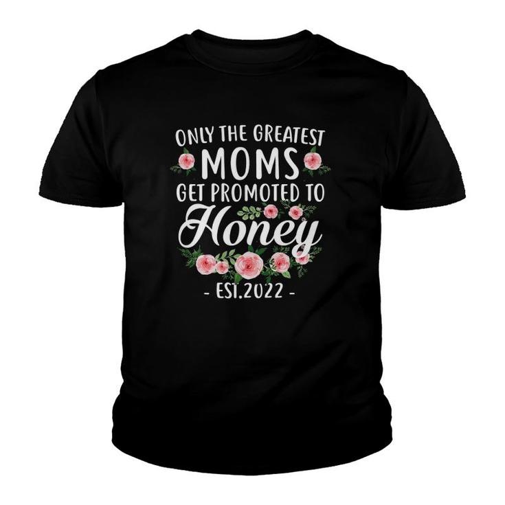 Funny New Moms Gifts Get Promoted To Honey Est2022 Ver2 Youth T-shirt
