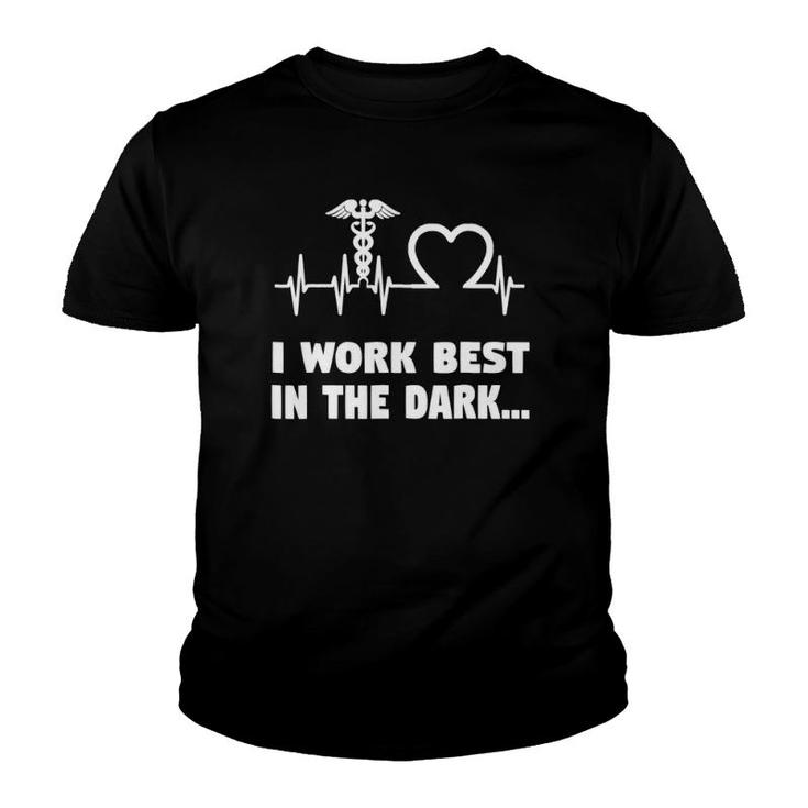 Funny Night Shift Nurse Gifts I Work Best In Dark Youth T-shirt