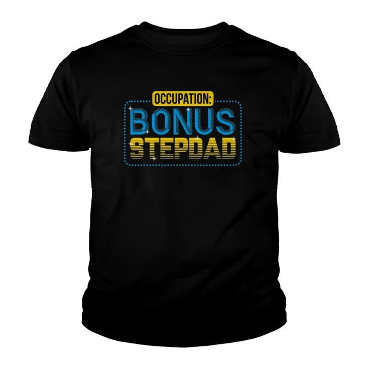 Funny Not A Stepdad But A Bonus Dad Father's Day Gift Youth T-shirt