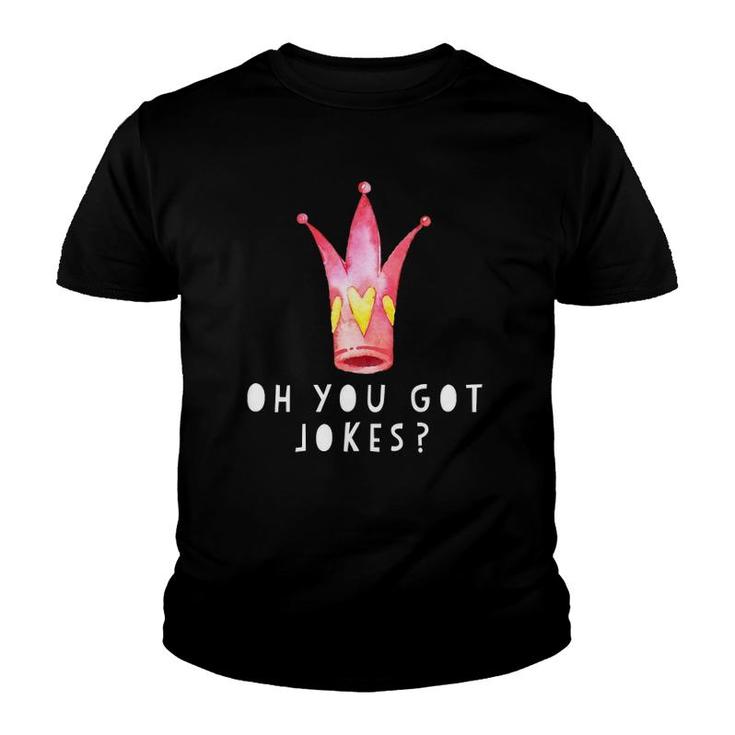 Funny - Oh You Got Jokes Youth T-shirt