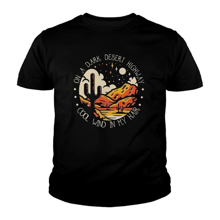 Funny On Dark Desert Highway Classic Cool Wind In My Hair Youth T-shirt