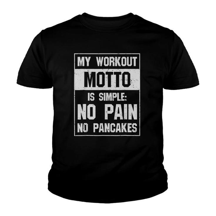 Funny Pancake - My Workout Motto Is Simple No Pain Youth T-shirt