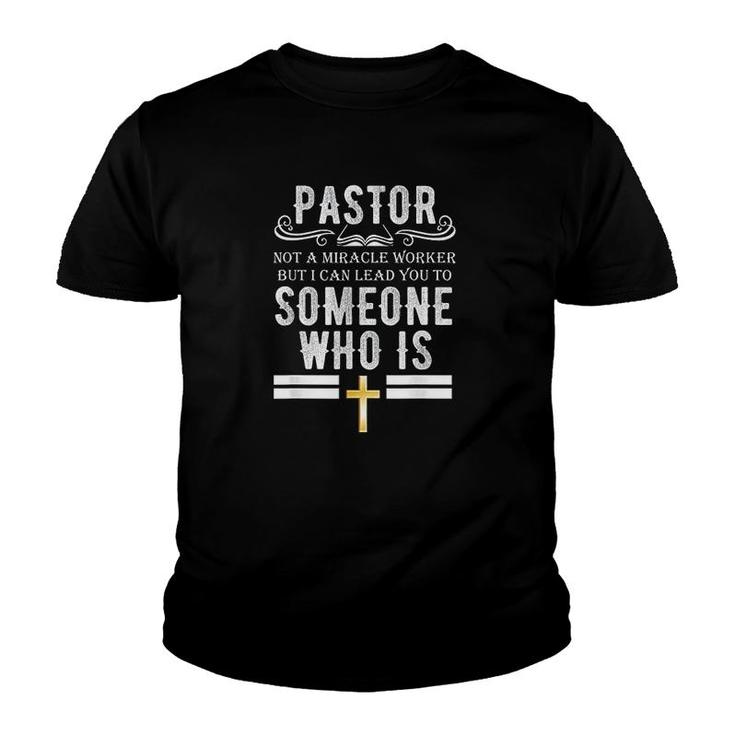 Funny Pastor Not A Miracle Worker Pastor Youth T-shirt