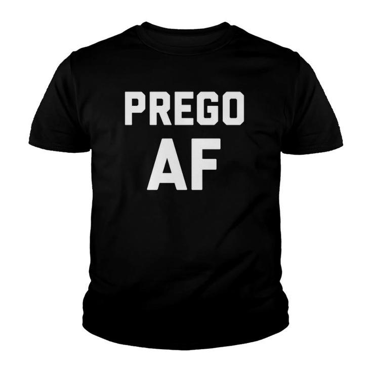 Funny Pregnant Af Mom To Be Pregnancy Gift Youth T-shirt