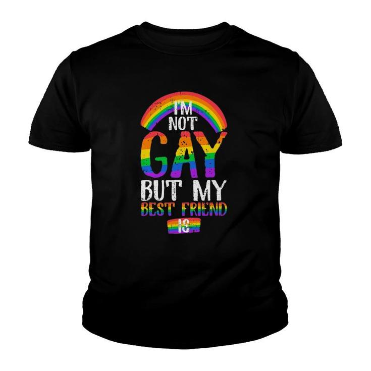 Funny Quote I Am Not Gay But My Best Friend Is Youth T-shirt