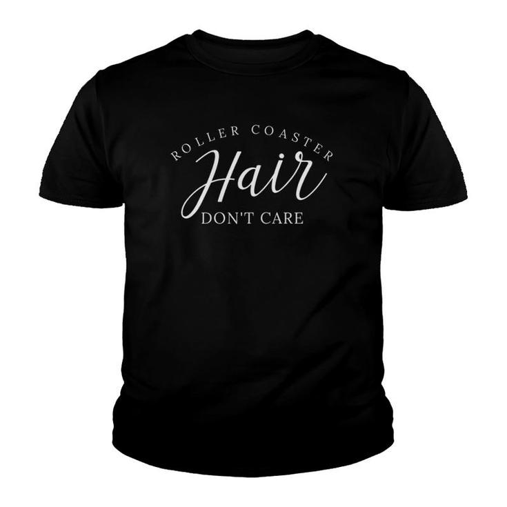 Funny Roller Coaster Hair Don't Care Thrilling Adventure Youth T-shirt