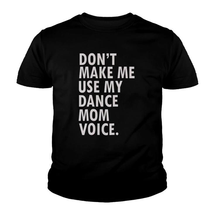 Funny Saying Dance Mother Mom Of Dancer Youth T-shirt