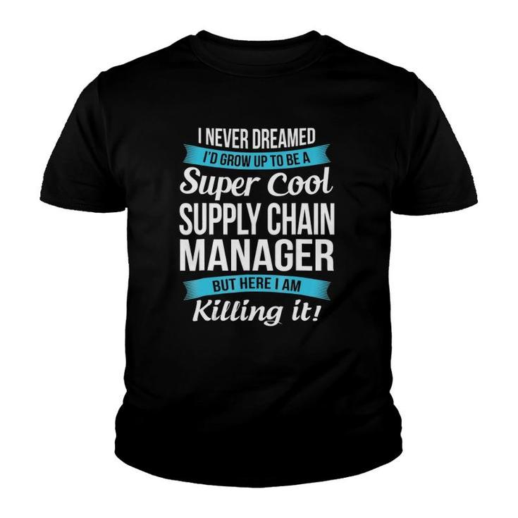 Funny Super Cool Supply Chain Manager Gift Youth T-shirt