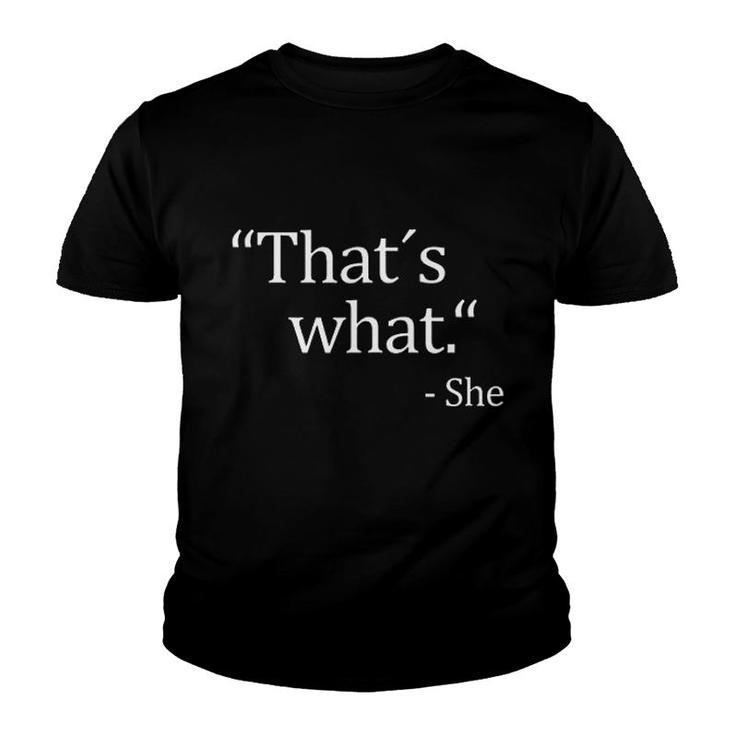Funny Thats What She Said Joke Quote Youth T-shirt