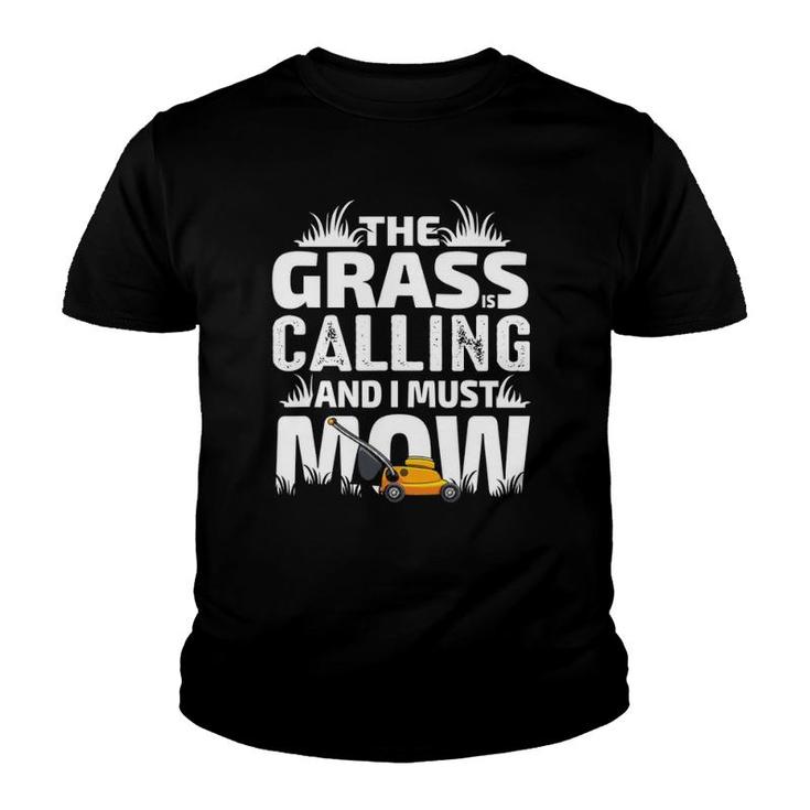 Funny The Grass Is Calling Dad Lawn Mowing Men Joke Youth T-shirt
