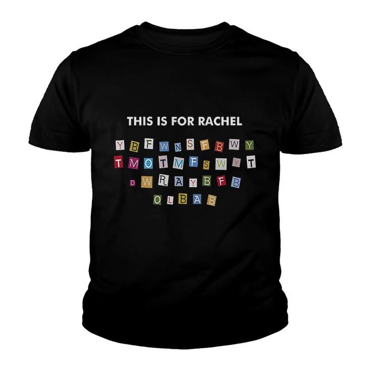 Funny This Is For Rachel Viral Voicemail Message Youth T-shirt