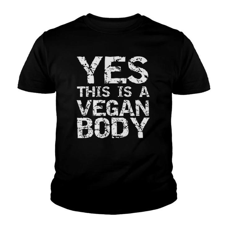 Funny Vegan Workout Gift Exercise Yes This Is A Vegan Body Tank Top Youth T-shirt