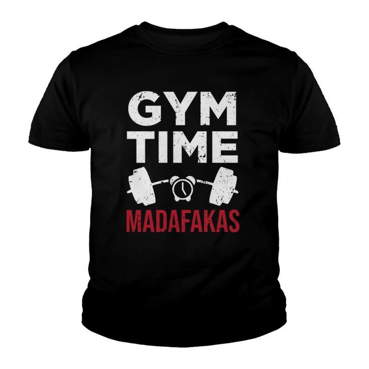 Funny Workout Gym Time Madafakas  Youth T-shirt