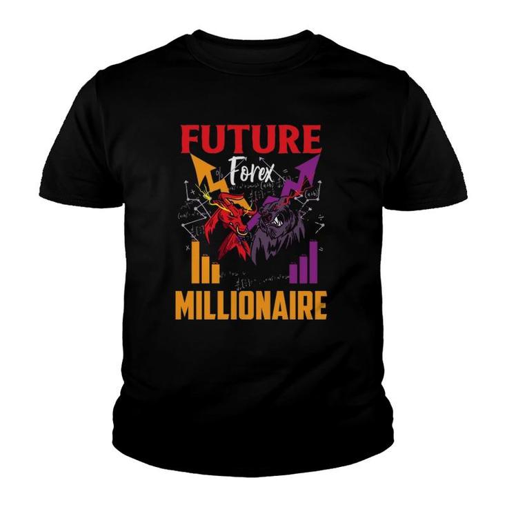 Future Forex Millionaire Trading Stock Markets Day Trader  Youth T-shirt