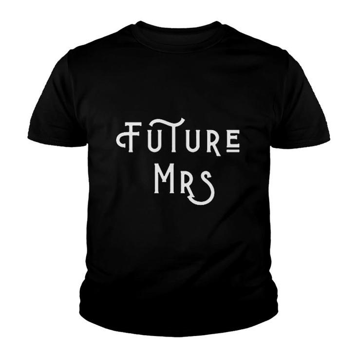 Future Mrs Funny Quote Engagement Youth T-shirt