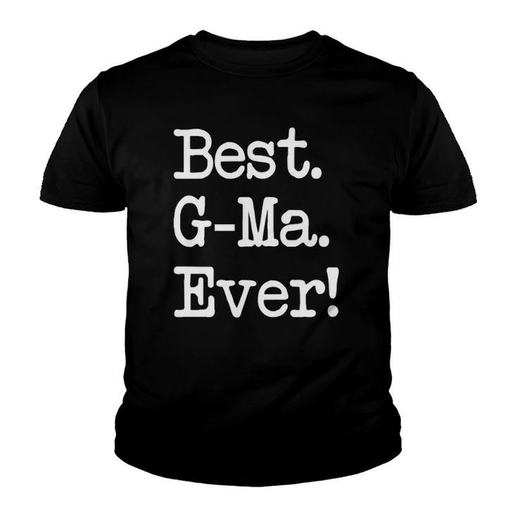 G-Ma Gift Best G-Ma Ever  Youth T-shirt