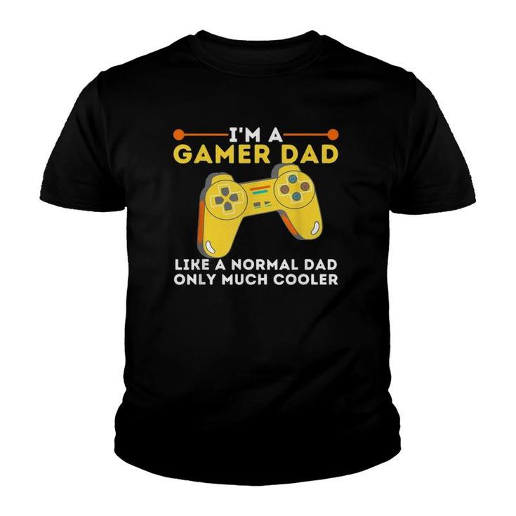 Gamer Dad Like A Normal Dad - Video Game Gaming Father Youth T-shirt
