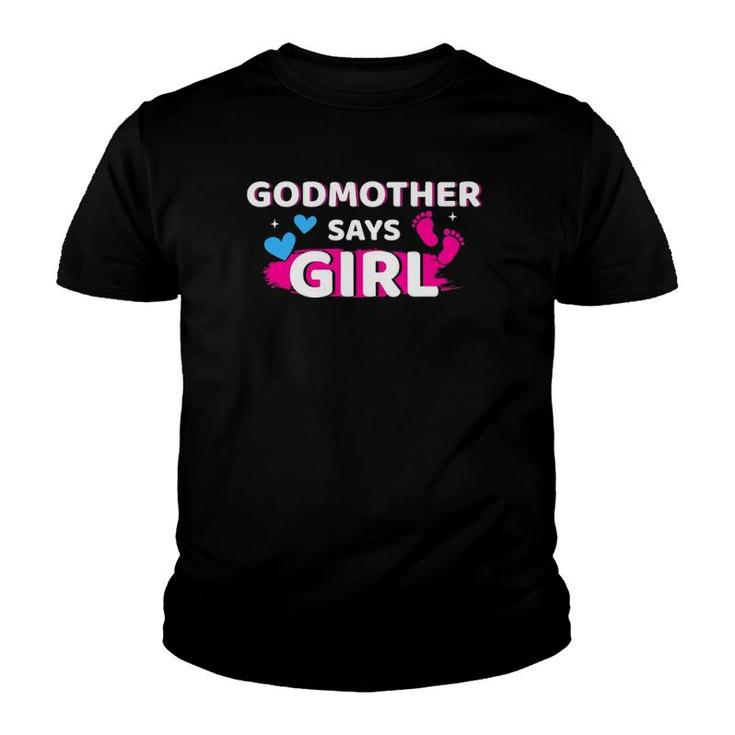 Gender Reveal Godmother Says Girl Matching Family Baby Party Youth T-shirt
