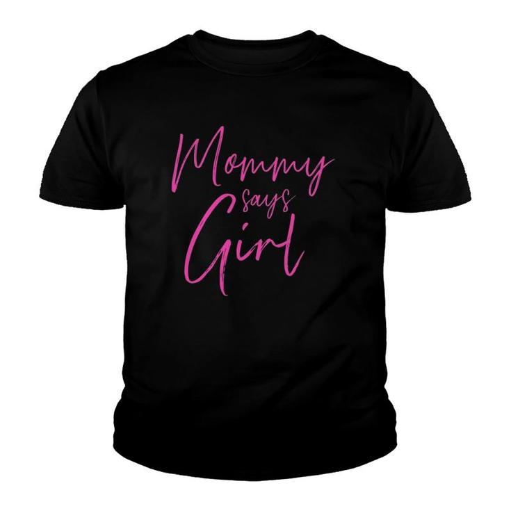 Gender Reveal Mommy Says Girl Matching Family Baby Party Youth T-shirt
