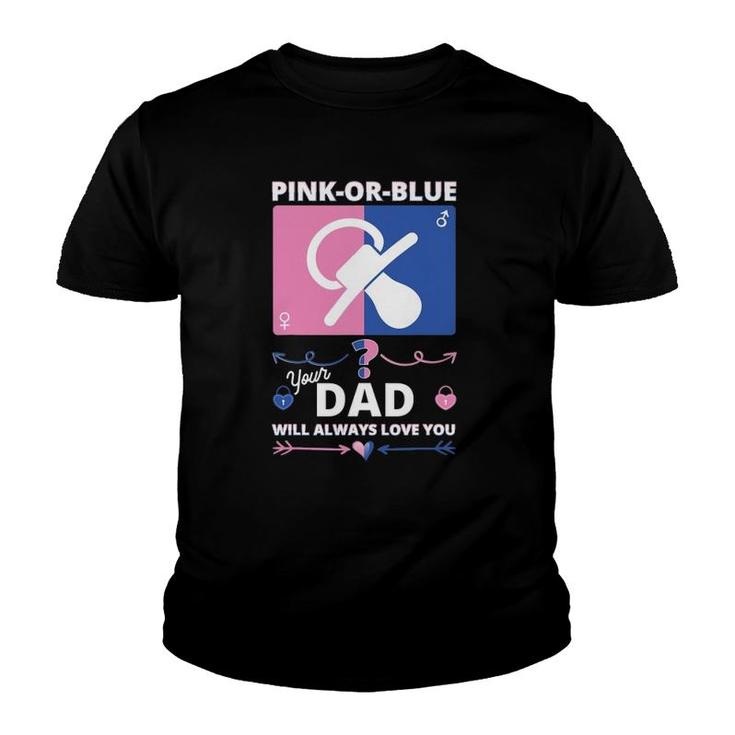 Gender Reveal S For Dad Will Always Love You Youth T-shirt