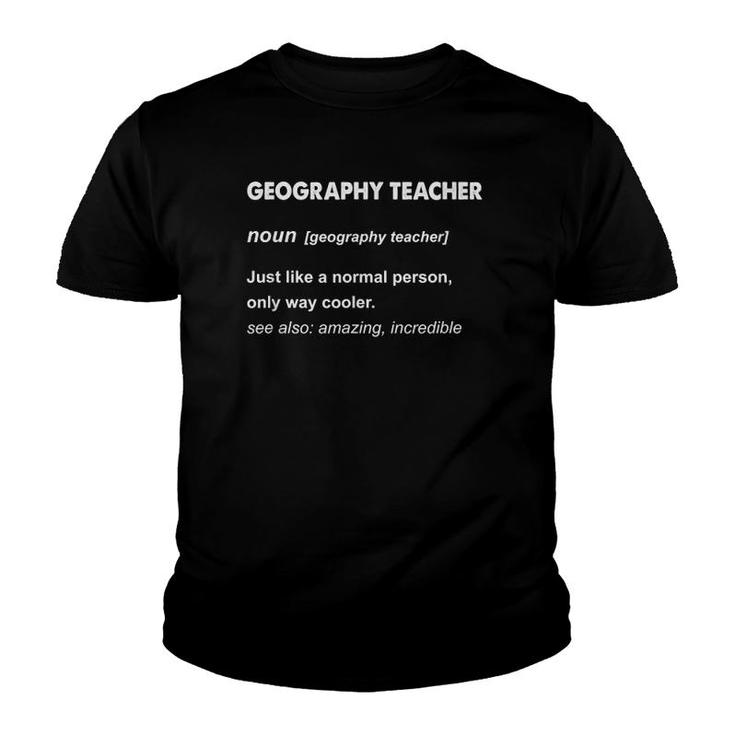 Geography Teacher Definition Gift Youth T-shirt
