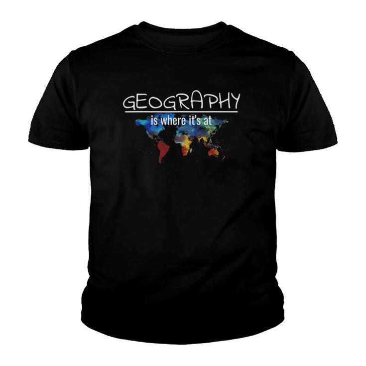 Geography Teacher Earth Day Design Is Where It's At Youth T-shirt
