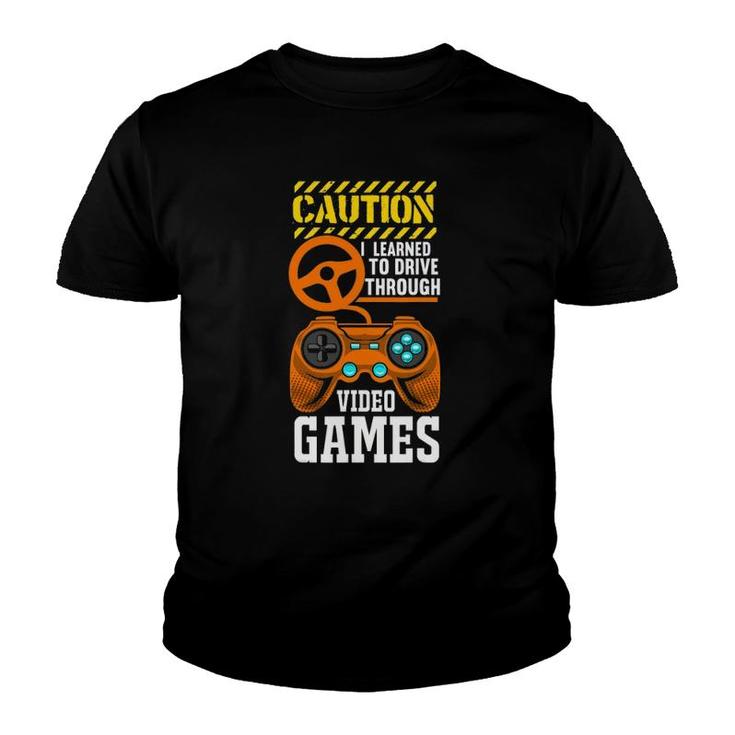 Gifts For New Drivers Learned To Drive Playing Video Games Youth T-shirt