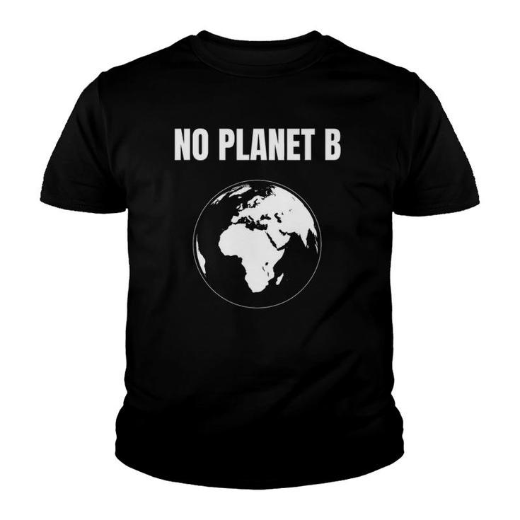 Global Warming Protest Climate Change No Planet B Youth T-shirt