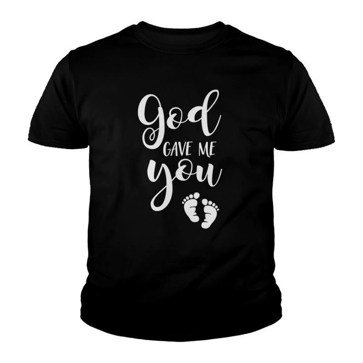 God Gave Me You  Baby Pregnancy Mommy Shower And Women Youth T-shirt
