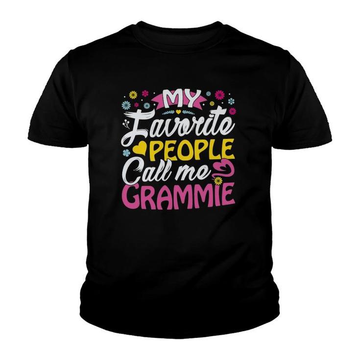 Grammie Gifts My Favorite People Call Me Grammie Youth T-shirt