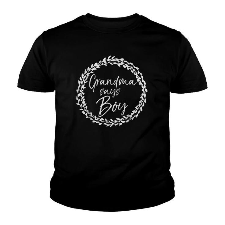 Grandma Says Boy  Gender Reveal Party  Grandmother Youth T-shirt