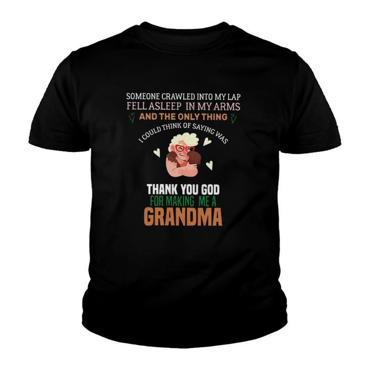 Grandmother Gift Thank You God For Making Me A Grandma Youth T-shirt