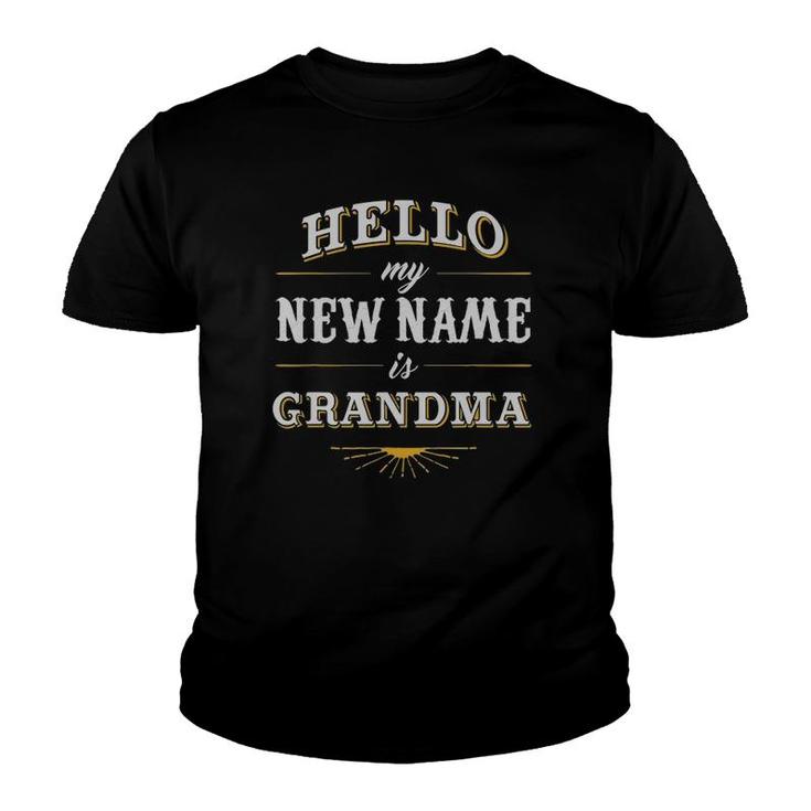 Grandmother Hello My New Name Is Grandma Youth T-shirt