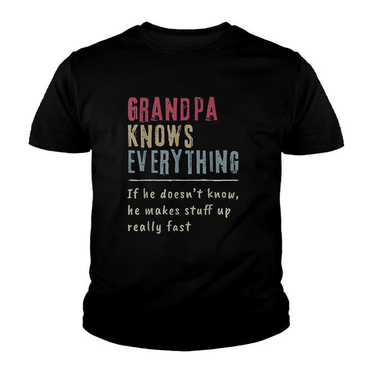 Grandpa Knows Everything Grandpa Gift Youth T-shirt