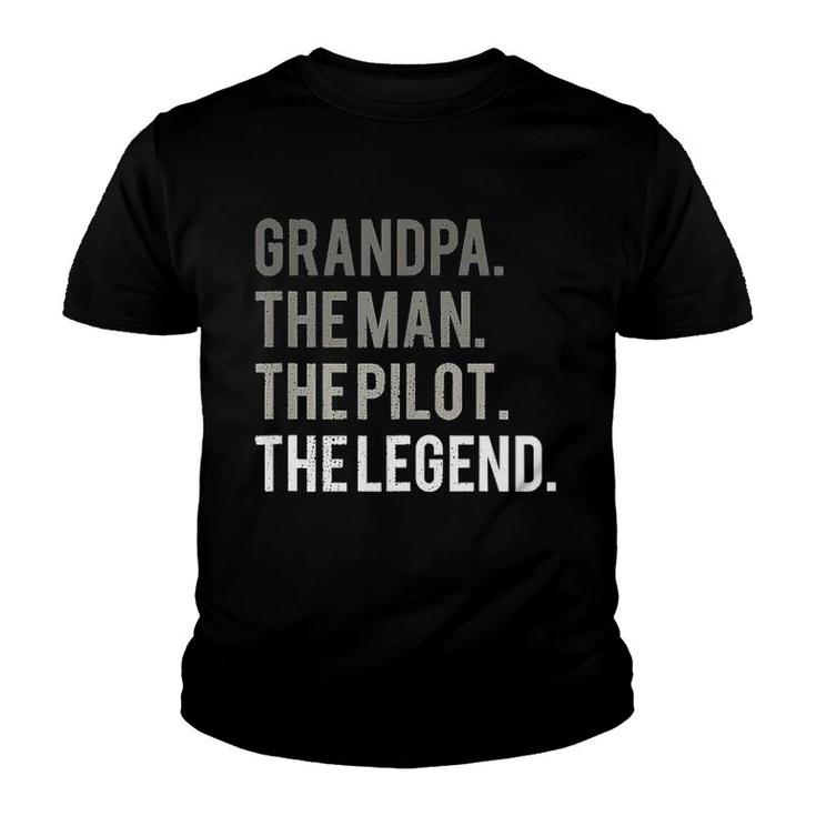 Grandpa The Man The Pilot The Legend Youth T-shirt