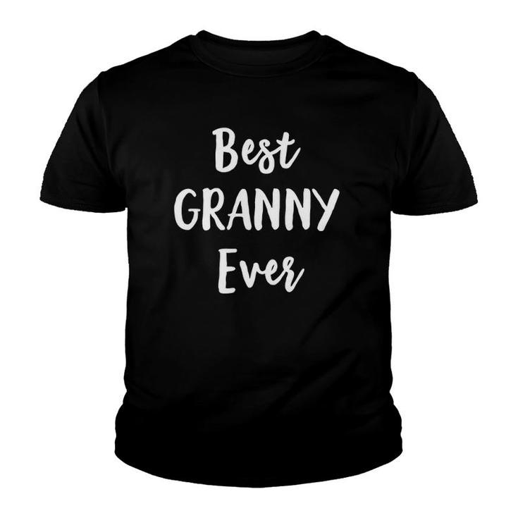 Granny Mothers Day Gift For Grandma Best Ever Youth T-shirt