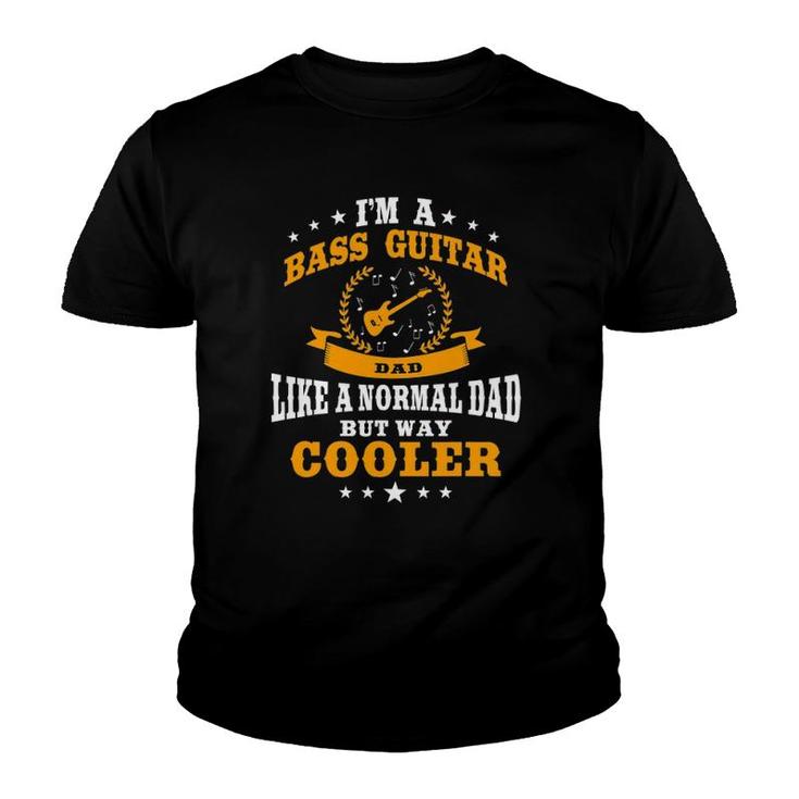 Great Bass Player Dad Gift Bass Guitar Youth T-shirt