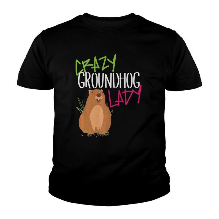 Groundhog Day 2021 Crazy Funny Women Lady Her Mom Wife  Youth T-shirt